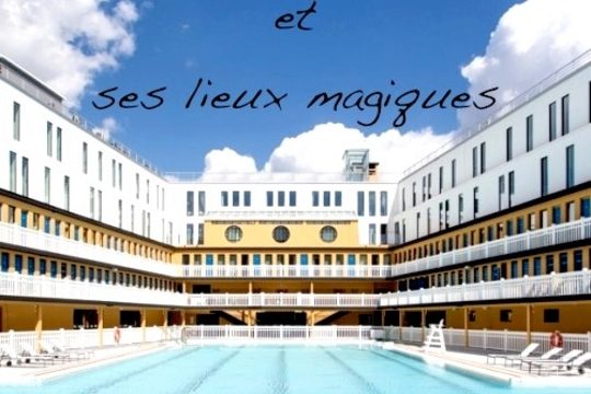 La piscine Molitor et ses lieux magiques